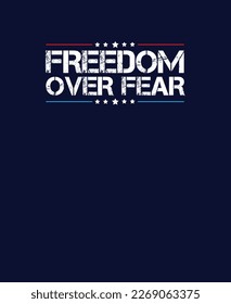 National Freedom Day T Shirt, Freedom over fear