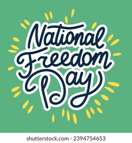 National Freedom Day text banner. Handwriting text National Freedom Day lettering. Hand drawn vector art.