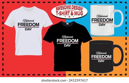 National freedom day t-shirt and mug design, typography,  custom, vector best for print design.