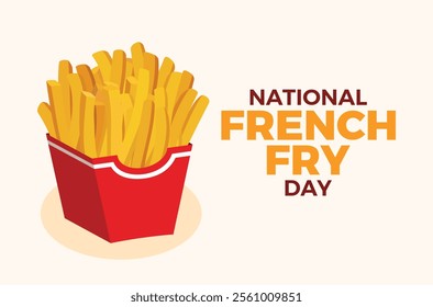 National French Fry Day poster vector illustration. French fries in a red box icon vector. Fast food meal drawing. Template for background, banner, card. Annually on July. Important day