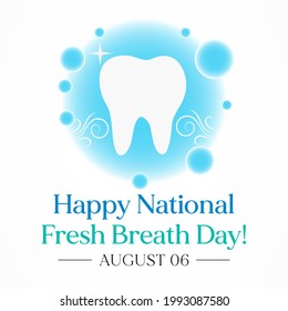 National Fresh Breath Day Is Observed Every Year On August 6, The Day Urges Appreciation Of Oral Hygiene And Its Importance. Vector Illustration