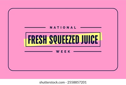 National Fresh Squeezed Juice Week