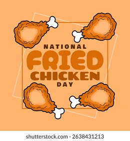 National Fried Chicken Day to celebrate on July 6th. Illustration of fried chicken with bold text in frame on beige background. Food event banner.