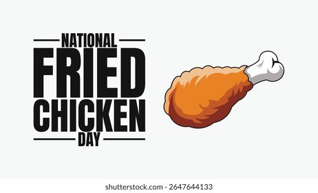 National Fried Chicken Day, Crispy, Crunchy, and Delicious