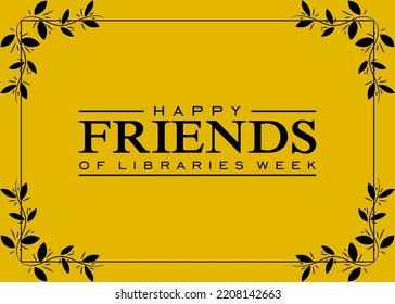 National Friends of Libraries Week. Holiday concept. Template for background, banner, card, poster, t-shirt with text inscription