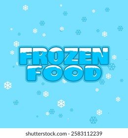 National Frozen Food Day to celebrate on March 6th. Bold text frozen with snowflakes on sky blue background.