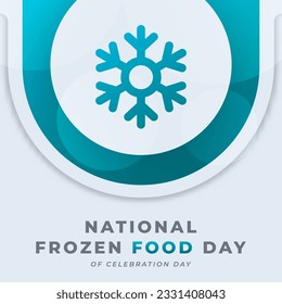 National Frozen Food Day Celebration Vector Design Illustration for Background, Poster, Banner, Advertising, Greeting Card