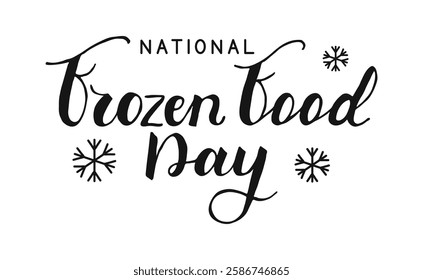 National Frozen Food Day handwritten words isolated on white background. Hand drawn Calligraphy lettering. March 6. Holiday concept. Template for banner, card, poster with text inscription.