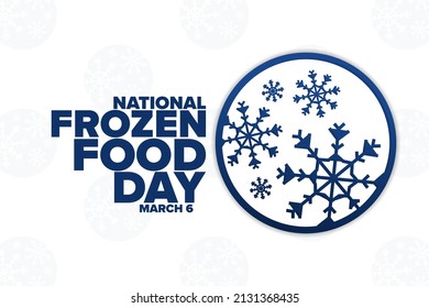 National Frozen Food Day. March 6. Holiday concept. Template for background, banner, card, poster with text inscription. Vector EPS10 illustration