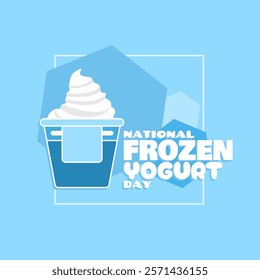 National Frozen Yogurt Day to celebrate on February 6th. A bucket of frozen yogurt with bold text in frame on sky blue background.