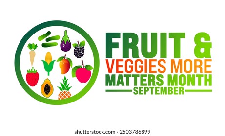 National Fruit and Veggies More Matters Month wird jedes Jahr im September beobachtet. Urlaubskonzept. Vorlage für Hintergrund, Banner, Karte, Poster, Plakat, Designvorlage mit einzigartigen Formen.