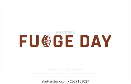 National Fudge Day on white background, Typographic Design of National Fudge Day, Vector Design of National Fudge Day, National Fudge Day Design