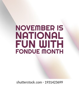 NATIONAL FUN WITH FONDUE MONTH. Geometric design suitable for greeting card poster and banner