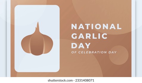 National Garlic Day Celebration Vector Design Illustration for Background, Poster, Banner, Advertising, Greeting Card