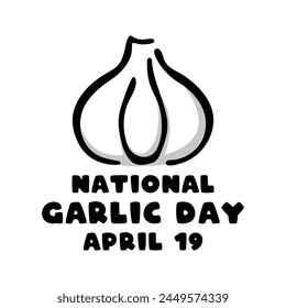 National Garlic Day on white background. April 19. Eps 10.