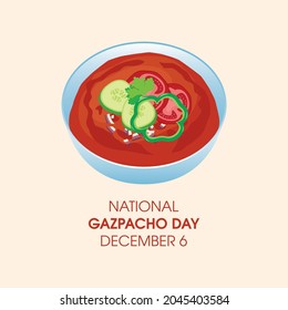 National Gazpacho Day vector. Vegetable soup in bowl icon vector. Soup with tomatoes, peppers and cucumbers vector. Gazpacho Day Poster, December 6. Important day