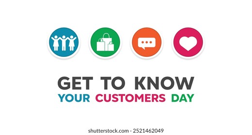 National Get To Know Your Customers Day. Peoples, shopping bag, talk and heart. Great for cards, banners, posters, social media and more. White background.