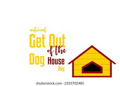 national get out of the dog house day