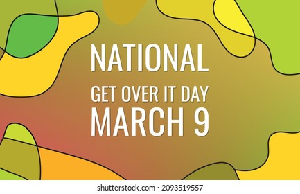 National Get Over it Day. Design suitable for greeting card poster and banner