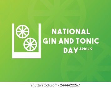 National Gin and Tonic Day. April 9. Gradient background. Eps 10.