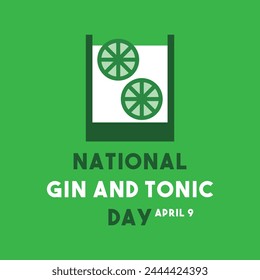 National Gin and Tonic Day. April 9. Flat design vector. Eps 10.