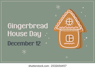 National Gingerbread House Day, December 12th. Greeting card or poster with gingerbread cookie. Cute glazed house shape pastry. Flat design vector illustration.