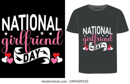 National Girlfriend Day vector and typography t shirt design.