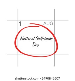 National Girlfriends Day. August 1. - calendar date.