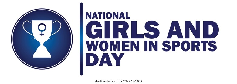 National Girls And Women In Sports Day Vector illustration. Suitable for greeting card, poster and banner.