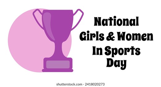 National Girls and Women In Sports Day, horizontal design of a poster or banner vector illustration about an unusual holiday