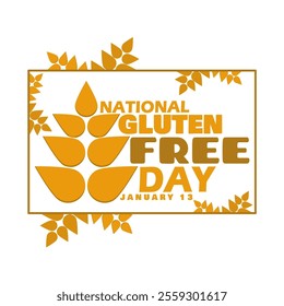 National Gluten-Free Day to celebrate on January 13th. Wheat illustration with bold text in frame on white background.