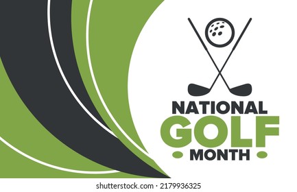 National Golf Month in United States. Celebrated annually in August. Month when golfers share their experiences. Golf club. Play games, training. Poster, greeting card, banner and background. Vector