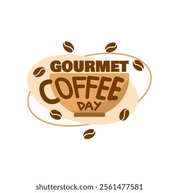 National Gourmet Coffee Day to celebrate on January 18th. A coffee cup with bold text and coffee beans on a white background. Drink event banner.