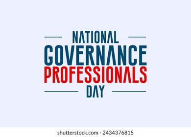 National Governance Professionals Day Holiday concept. Template for background, banner, card, poster, t-shirt with text inscription