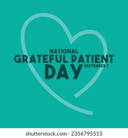 National Grateful Patient Day. September 7. Eps 10.