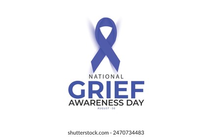 National Grief awareness day. background, banner, card, poster, template. Vector illustration.