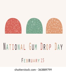 National Gum Drop Day - Funny Unofficial Holiday Collection - 131