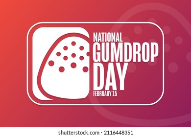 National Gumdrop Day. February 15. Holiday concept. Template for background, banner, card, poster with text inscription. Vector EPS10 illustration
