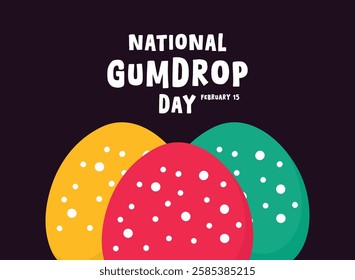 National Gumdrop Day. February 15. Eps 10.