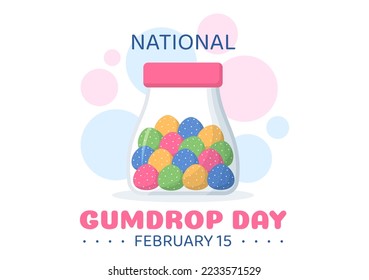 National Gumdrop Day on February 15 with Holiday of Delicious Sweets for Children in Flat Cartoon Background Hand Drawn Templates Illustration