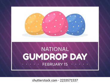 Día Nacional de Gumdrop Day el 15 de febrero con la festividad de deliciosos dulces para niños en un fondo de dibujos animados planos Ilustración