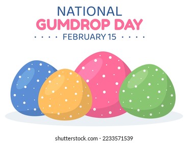 Día Nacional de Gumdrop Day el 15 de febrero con la festividad de deliciosos dulces para niños en un fondo de dibujos animados planos Ilustración