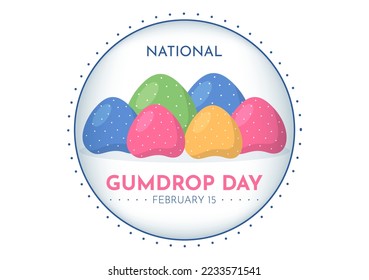 National Gumdrop Day on February 15 with Holiday of Delicious Sweets for Children in Flat Cartoon Background Hand Drawn Templates Illustration