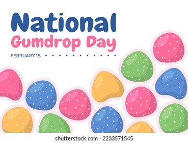 National Gumdrop Day on February 15 with Holiday of Delicious Sweets for Children in Flat Cartoon Background Hand Drawn Templates Illustration