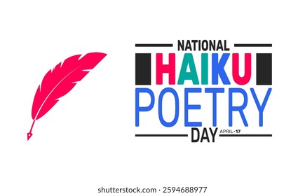 National Haiku Poetry Day. April 17. Holiday concept. suitable for placard, background,Greeting Card, Poster design template with text inscription, standard Social Media Post.