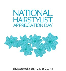 	
National Hairstylist Appreciation Day. Vector Illustration. Suitable for greeting card poster and banner	

