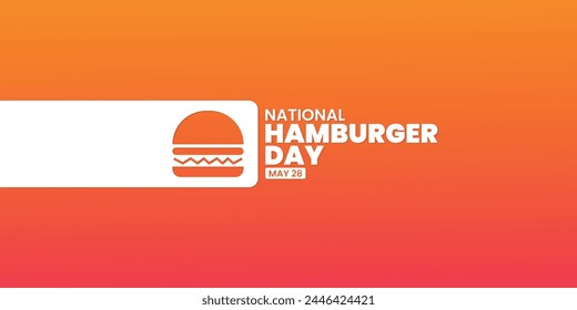 Día Nacional de la Hamburguesa, 28 de mayo, apto para publicación en redes sociales, tarjeta de felicitación, Anuncio, diseño de Plantilla, impresión, apto para evento, Sitio web, Ilustración vectorial, con ilustración de hamburguesa.