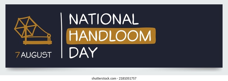 National Handloom Day, held on 7 August.