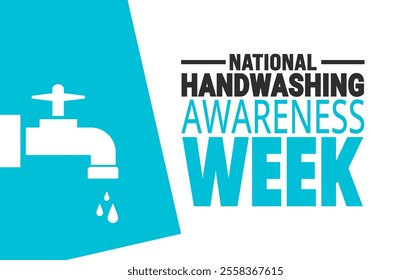 National Handwashing Awareness Week. Holiday concept. suitable for placard, background,Greeting Card, Poster design template with text inscription, standard Social Media Post.