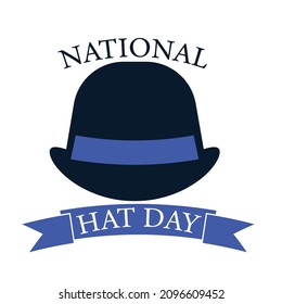 National Hat Day. Hand drawn vector, lettering typograpy on White backgrond. Illustration with slogan for print,banner,poster,sticker.